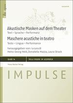Akustische Masken auf dem Theater / Maschere acustiche in teatro