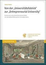 Von der "Universitätsfabrick" zur "Entrepreneurial University"