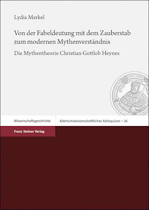 Von der Fabeldeutung mit dem Zauberstab zum modernen Mythenverständnis