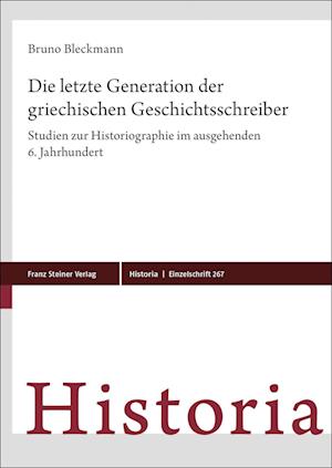 Die letzte Generation der griechischen Geschichtsschreiber