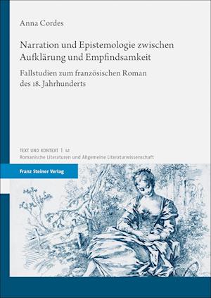 Narration und Epistemologie zwischen Aufklärung und Empfindsamkeit