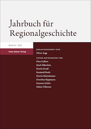 Jahrbuch für Regionalgeschichte 40 (2022)