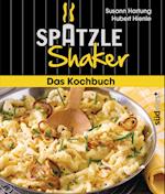 Das Spätzle-Shaker-Kochbuch