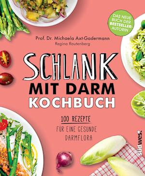 Schlank mit Darm Kochbuch