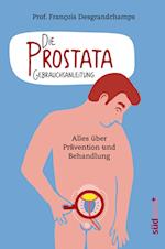 Die Prostata - Gebrauchsanleitung