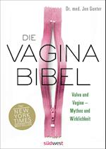 Die Vagina-Bibel. Vulva und Vagina - Mythos und Wirklichkeit - Deutsche Ausgabe