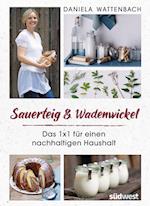 Sauerteig & Wadenwickel