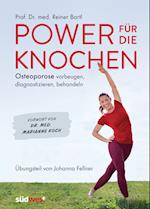 Power für die Knochen  - Osteoporose vorbeugen, diagnostizieren, behandeln - Übungsteil von Johanna Fellner