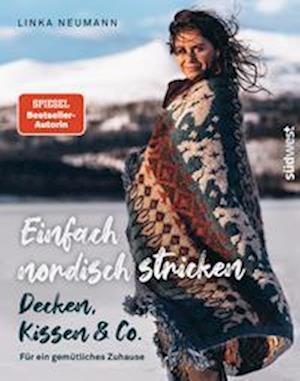 Einfach nordisch stricken - Decken, Kissen & Co.