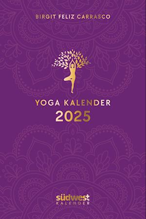 Yoga-Kalender 2025  - Taschenkalender mit Mantras, Meditationen, Affirmationen und Hintergrundgeschichten - im praktischen Format 10,0 x 15,5 cm, mit zahlreichen Illustrationen und Lesebändchen