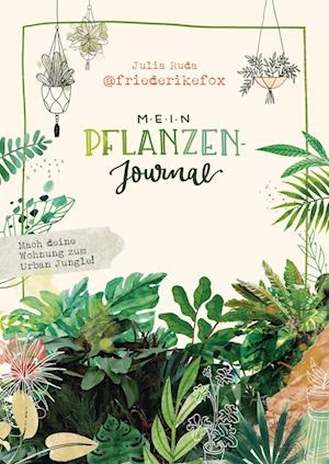 Friederikefox: Mein Pflanzen-Journal