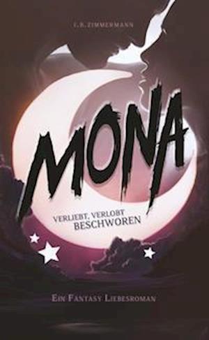 Mona - Verliebt, verlobt, beschworen