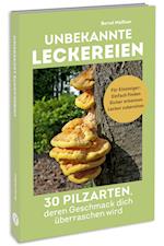 Unbekannte Leckereien: 30 Pilzarten, deren Geschmack dich überraschen wird