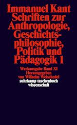 Schriften zur Anthropologie I, Geschichtsphilosophie, Politik und Pädagogik