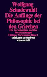 Tübinger Vorlesungen Band 1. Die Anfänge der Philosophie bei den Griechen