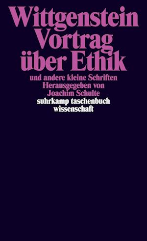 Vortrag über Ethik und andere kleine Schriften