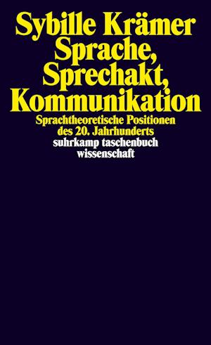 Sprache, Sprechakt, Kommunikation