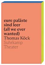 eure paläste sind leer (all we ever wanted)