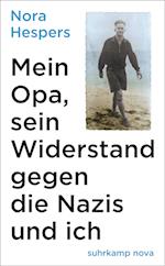 Mein Opa, sein Widerstand gegen die Nazis und ich