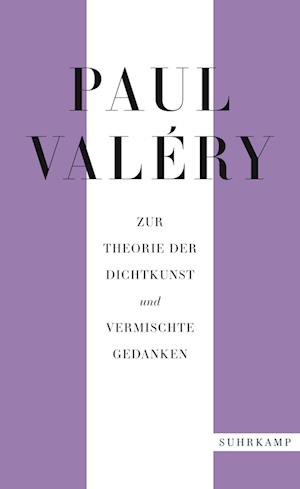 Paul Valéry: Zur Theorie der Dichtkunst und vermischte Gedanken