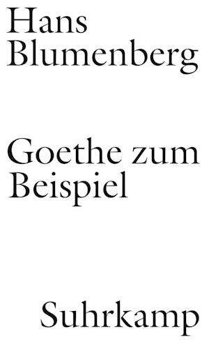 Goethe zum Beispiel