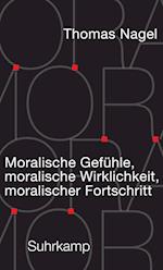 Moralische Gefühle, moralische Wirklichkeit, moralischer Fortschritt