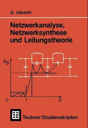 Netzwerkanalyse, Netzwerksynthese und Leitungstheorie