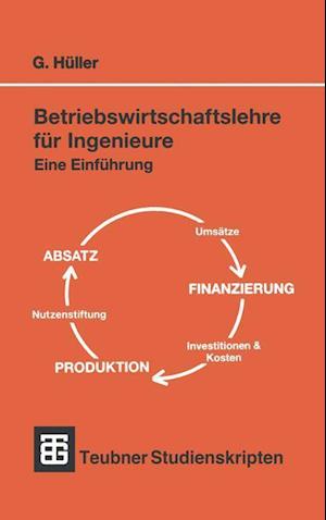 Betriebswirtschaftslehre für Ingenieure