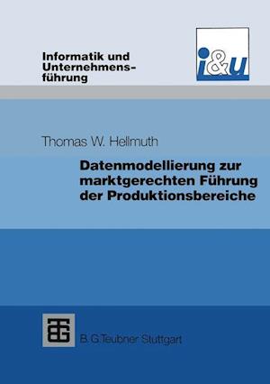 Datenmodellierung zur marktgerechten Führung der Produktionsbereiche