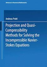 Projection and Quasi-Compressibility Methods for Solving the Incompressible Navier-Stokes Equations