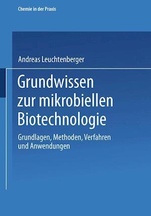 Grundwissen zur mikrobiellen Biotechnologie