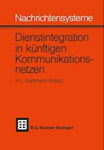 Nachrichtensysteme — Dienstintegration in künftigen Kommunikationsnetzen