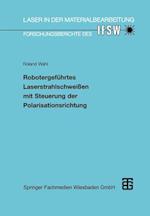 Robotergeführtes Laserstrahlschweißen mit Steuerung der Polarisationsrichtung