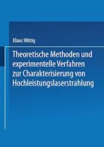 Theoretische Methoden und experimentelle Verfahren zur Charakterisierung von Hochleistungslaserstrahlung