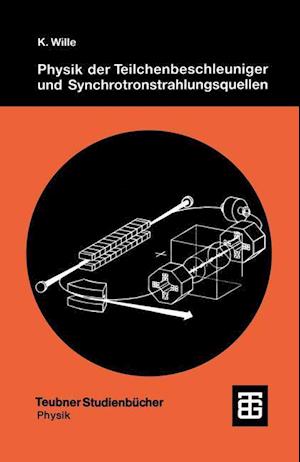 Physik der Teilchenbeschleuniger und Synchrotronstrahlungsquellen