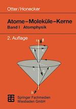 Atome — Moleküle — Kerne