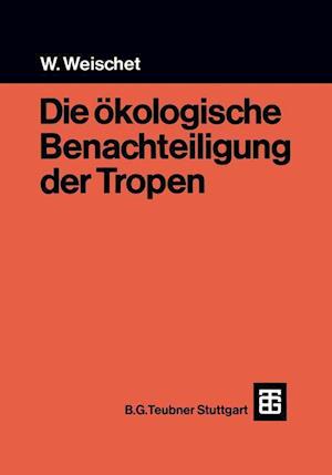 Die ökologische Benachteiligung der Tropen