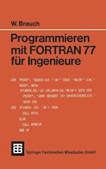 Programmieren mit FORTRAN 77 für Ingenieure