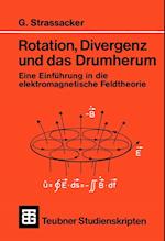 Rotation, Divergenz und das Drumherum
