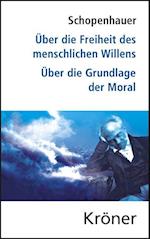 Über die Freiheit des menschlichen Willens / Über die Grundlage der Moral