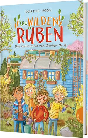 Die Wilden Rüben 1: Das Geheimnis von Garten Nr. 8