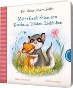 Der kleine Siebenschläfer: Meine Geschichten zum Kuscheln, Trösten, Liebhaben