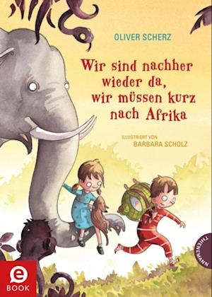 Wir sind nachher wieder da, wir müssen kurz nach Afrika