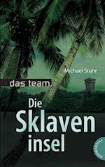 Das Team 5: Die Sklaveninsel