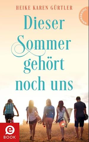 Dieser Sommer gehört noch uns