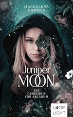 Juniper Moon 1: Das Geheimnis von Arcanum