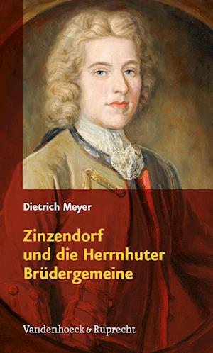 Zinzendorf und die Herrnhuter Brudergemeine