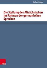 Die Stellung Des Altsachsischen Im Rahmen Der Germanischen Sprachen