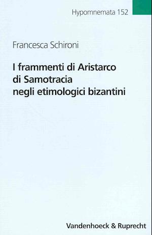 I Frammenti Di Aristarco Di Samotracia Negli Etimologici Bizantini