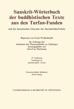 Sanskrit-Worterbuch Der Buddhistischen Texte Aus Den Turfan-Funden. Lieferung 27